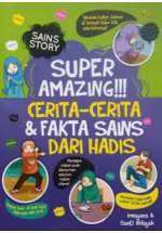 Super Amazing Cerita-cerita & Fakta Sains Dari Hadis